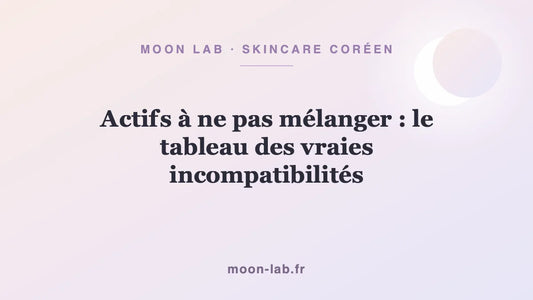 Actifs à ne pas mélanger : le tableau des vraies incompatibilités