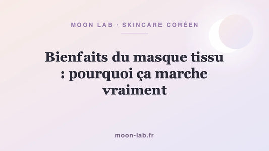 Bienfaits du masque tissu : pourquoi ça marche vraiment