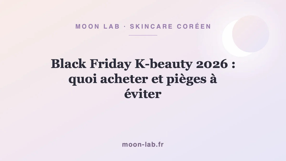 Black Friday K-beauty 2026 : quoi acheter et pièges à éviter