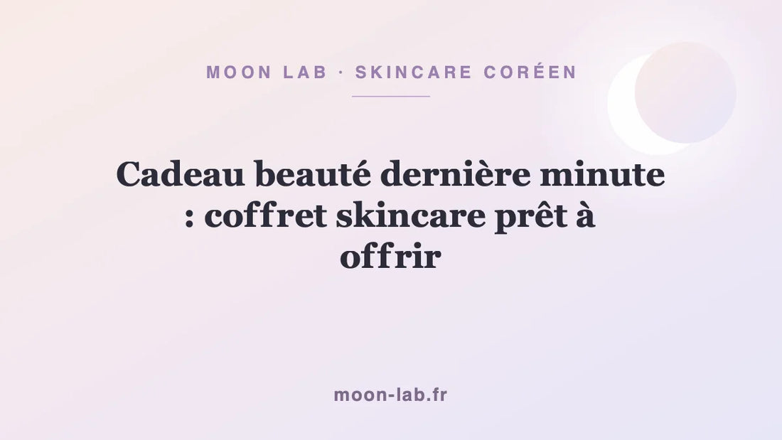Cadeau beauté dernière minute : coffret skincare prêt à offrir
