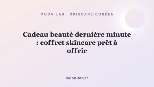 Cadeau beauté dernière minute : coffret skincare prêt à offrir