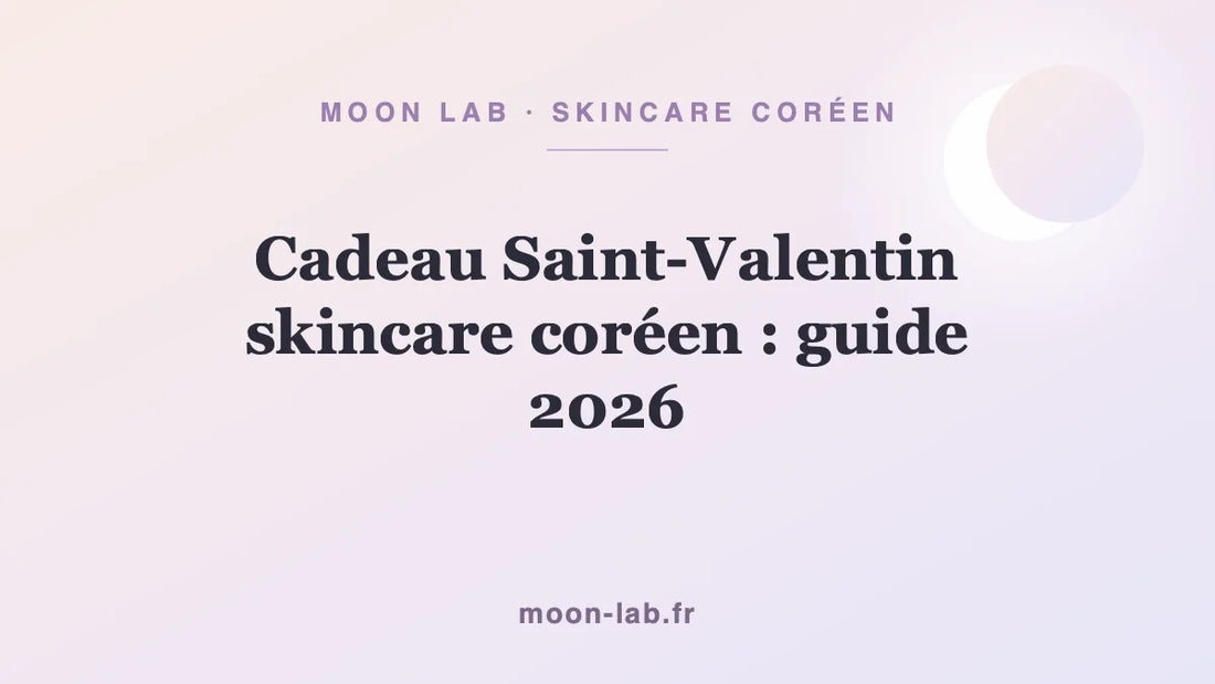 Cadeau Saint-Valentin skincare coréen : guide 2026