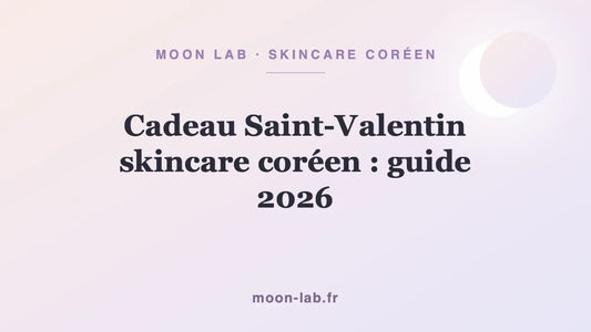 Cadeau Saint-Valentin skincare coréen : guide 2026