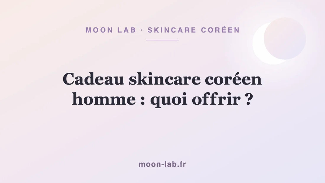 Cadeau skincare coréen homme : quoi offrir ?