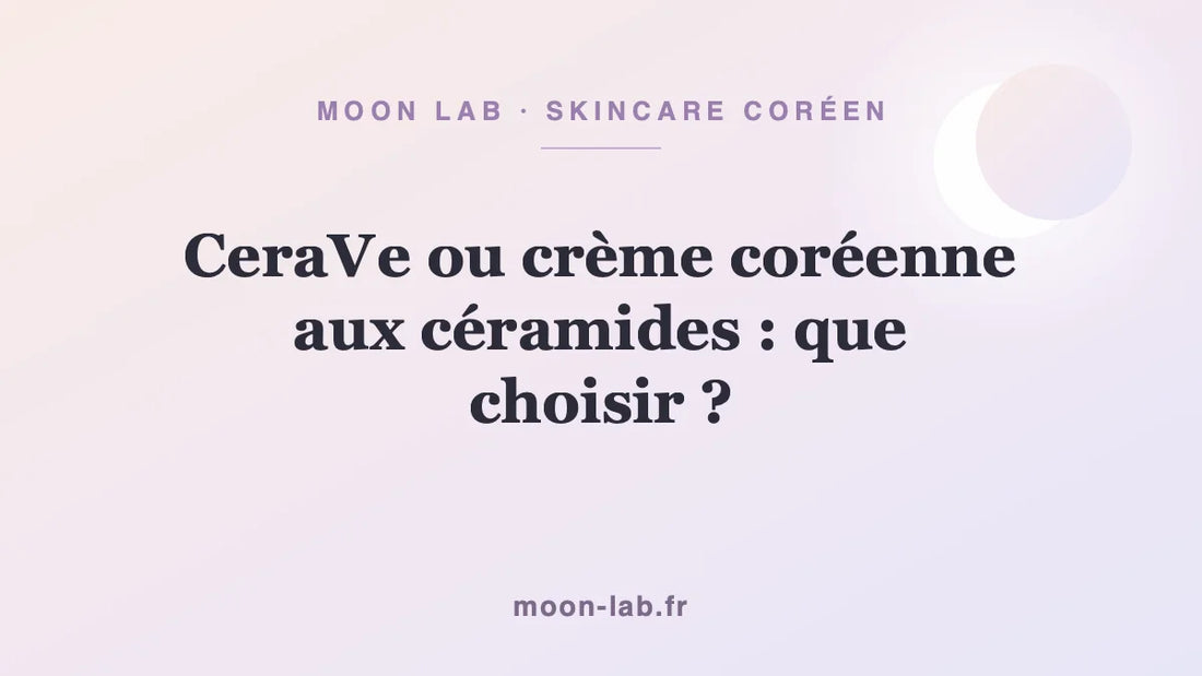 CeraVe ou crème coréenne aux céramides : que choisir ?