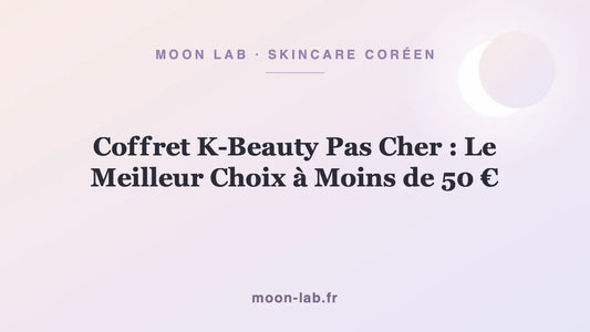 Coffret K-Beauty Pas Cher : Le Meilleur Choix à Moins de 50 €