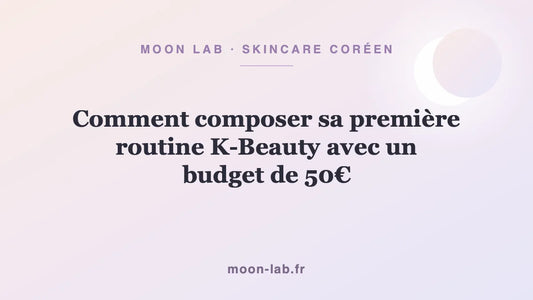 Comment composer sa première routine K-Beauty avec un budget de 50€