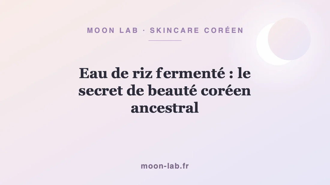 Eau de riz fermenté : le secret de beauté coréen ancestral