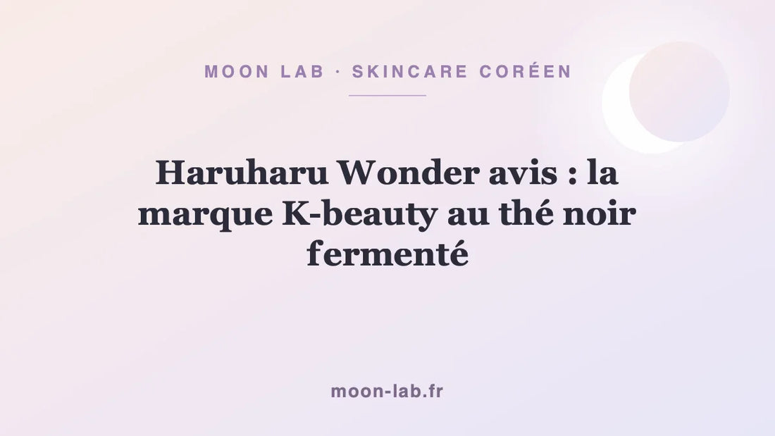 Haruharu Wonder avis : la marque K-beauty au thé noir fermenté