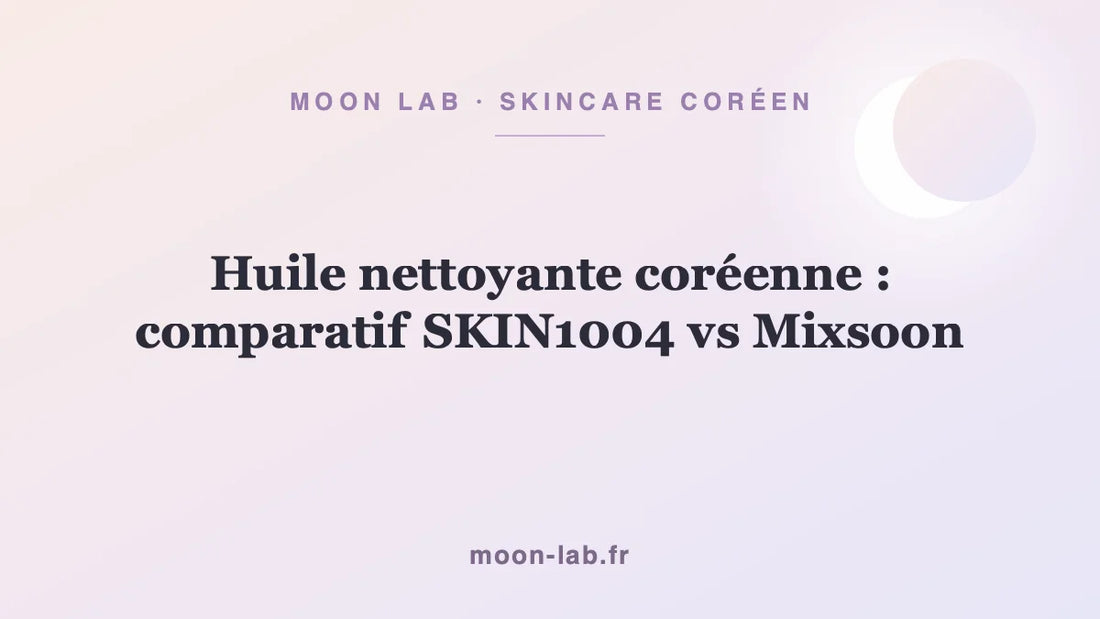 Huile nettoyante coréenne : comparatif SKIN1004 vs Mixsoon
