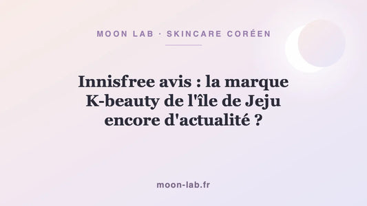 Innisfree avis : la marque K-beauty de l'île de Jeju encore d'actualité ?
