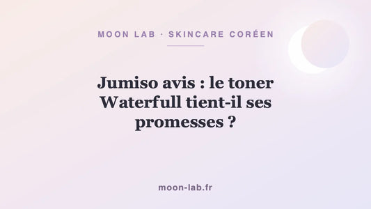 Jumiso toner avis : le Waterfull 250 mL vaut-il le coup ?