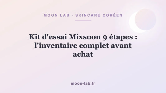Kit d'essai Mixsoon 9 étapes : l'inventaire complet avant achat