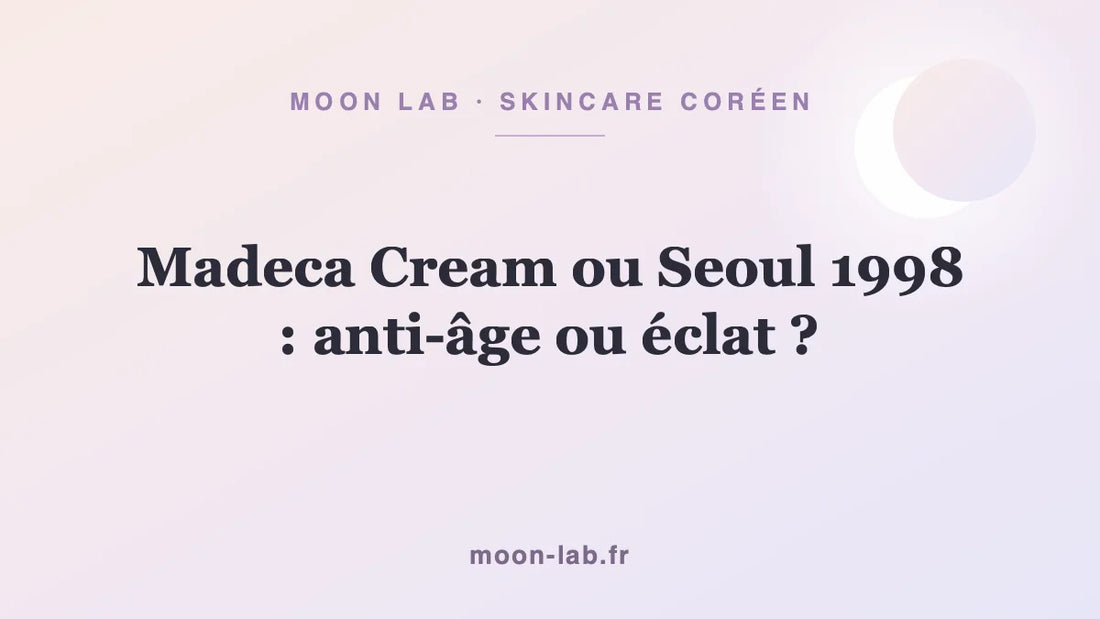 Madeca Cream ou Seoul 1998 : anti-âge ou éclat ?