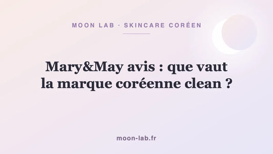 Mary&May avis : que vaut la marque coréenne clean ?