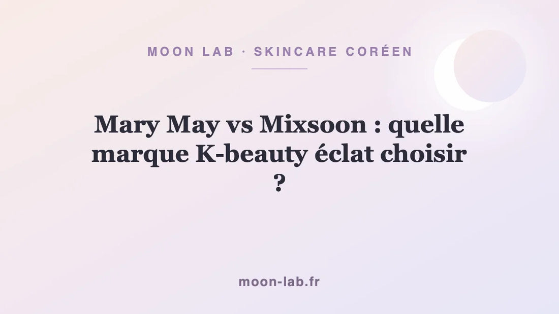 Mary May vs Mixsoon : quelle marque K-beauty éclat choisir ?