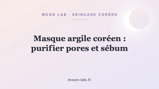 Masque argile coréen : purifier pores et sébum