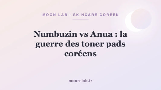 Numbuzin vs Anua : la guerre des toner pads coréens