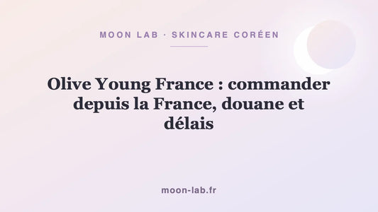 Olive Young France : commander depuis la France, douane et délais