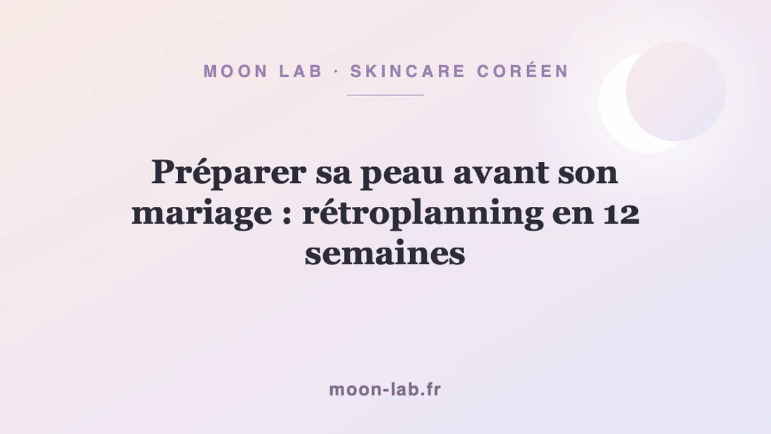 Préparer sa peau avant son mariage : rétroplanning en 12 semaines