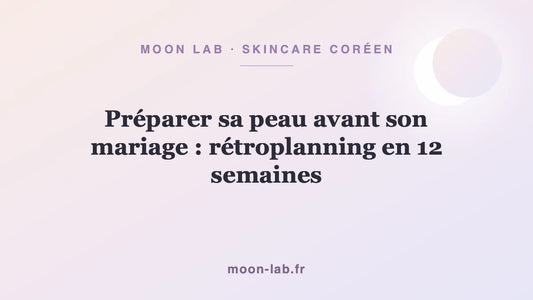 Préparer sa peau avant son mariage : rétroplanning en 12 semaines