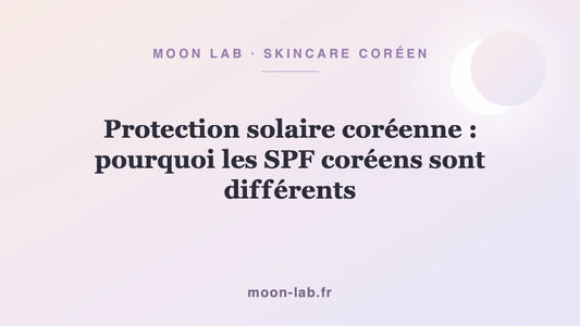 Protection solaire coréenne : pourquoi les SPF coréens sont différents