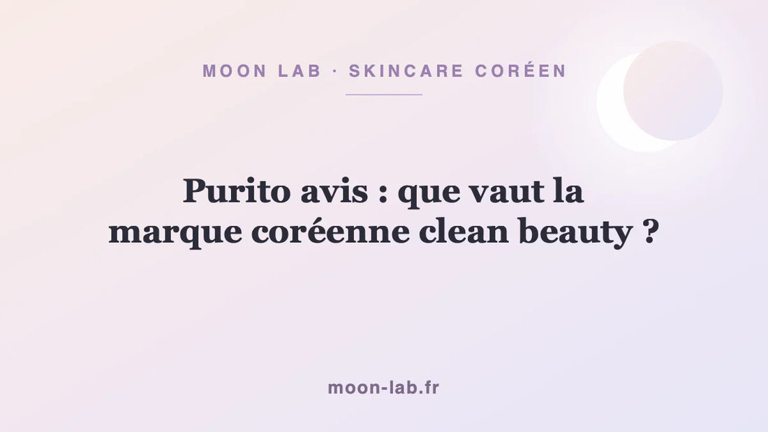 Purito avis : que vaut la marque coréenne clean beauty ?