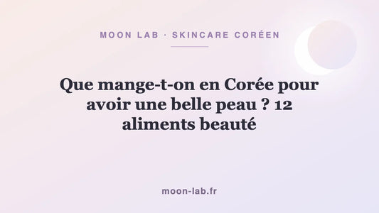 Que mange-t-on en Corée pour avoir une belle peau ? 12 aliments beauté