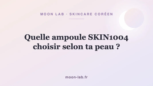 Quelle ampoule SKIN1004 choisir selon ta peau ?
