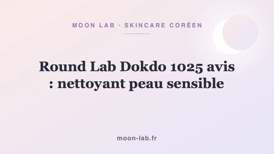 Round Lab Dokdo 1025 avis : nettoyant peau sensible