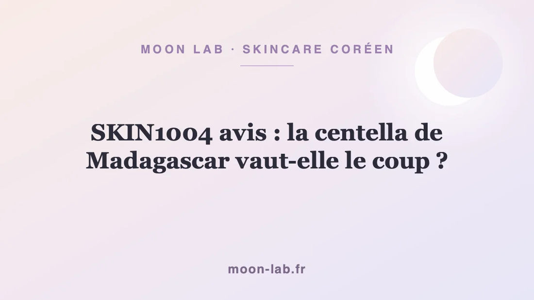 SKIN1004 avis : la centella de Madagascar vaut-elle le coup ?