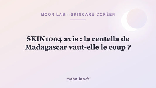 SKIN1004 avis : la centella de Madagascar vaut-elle le coup ?
