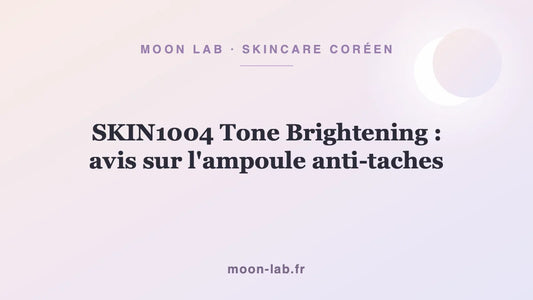 SKIN1004 Tone Brightening : avis sur l'ampoule anti-taches