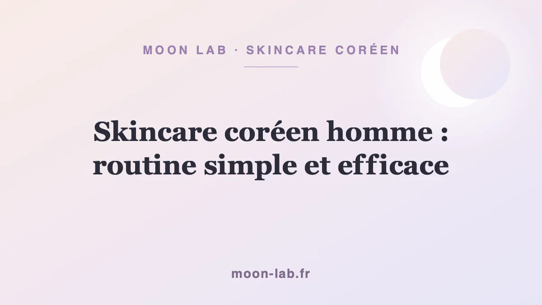 Skincare coréen homme : routine simple et efficace