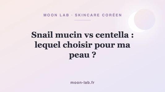 Snail mucin vs centella : lequel choisir pour ma peau ?