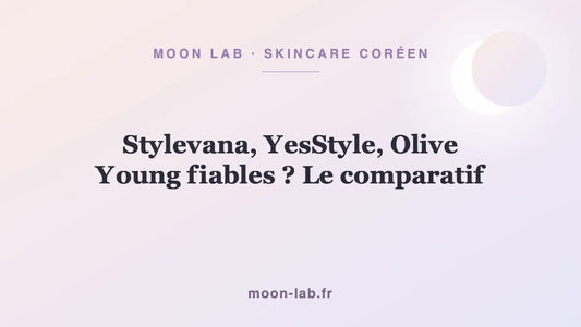 Stylevana, YesStyle, Olive Young fiables ? Le comparatif