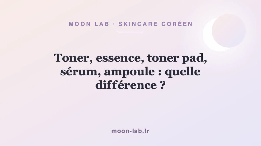 Toner, essence, toner pad, sérum, ampoule : quelle différence ?