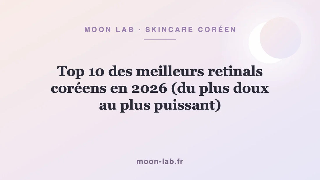 Top 10 des meilleurs retinals coréens en 2026 (du plus doux au plus puissant)