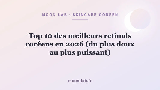 Top 10 des meilleurs retinals coréens en 2026 (du plus doux au plus puissant)