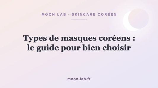Types de masques coréens : le guide pour bien choisir